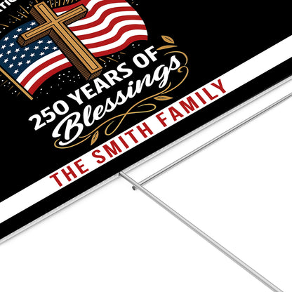 Personalized 250 Years of Blessing Yard Sign | One Nation Under God | Patriotic 4th of July Yard Sign 684100