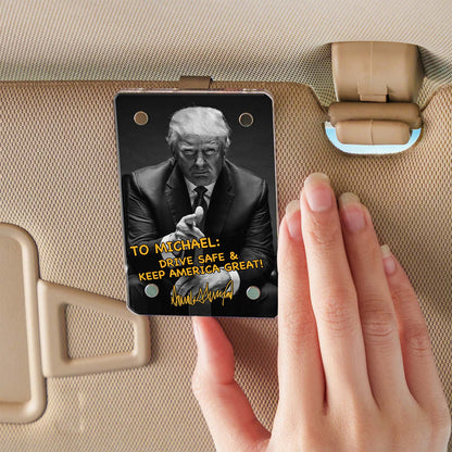 Drive Safe Donald Trump Car Visor Clip, Personalized Custom Visor Decoration for Car 683259 - GOP