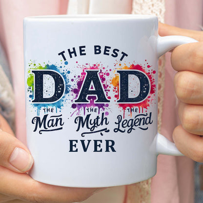 The Best Dad Ever Mug – The Man The Myth The Legend Coffee Mug | Father's Day Gift for Dad, Legend Dad Mug, Best Father Mug 682290