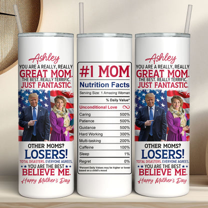 Happy Mother's Day | You're A Great Mom | Personalize Photo Tumbler | Photo with Trump Skinny Tumbler | Gift For Mom 682056 - GOP