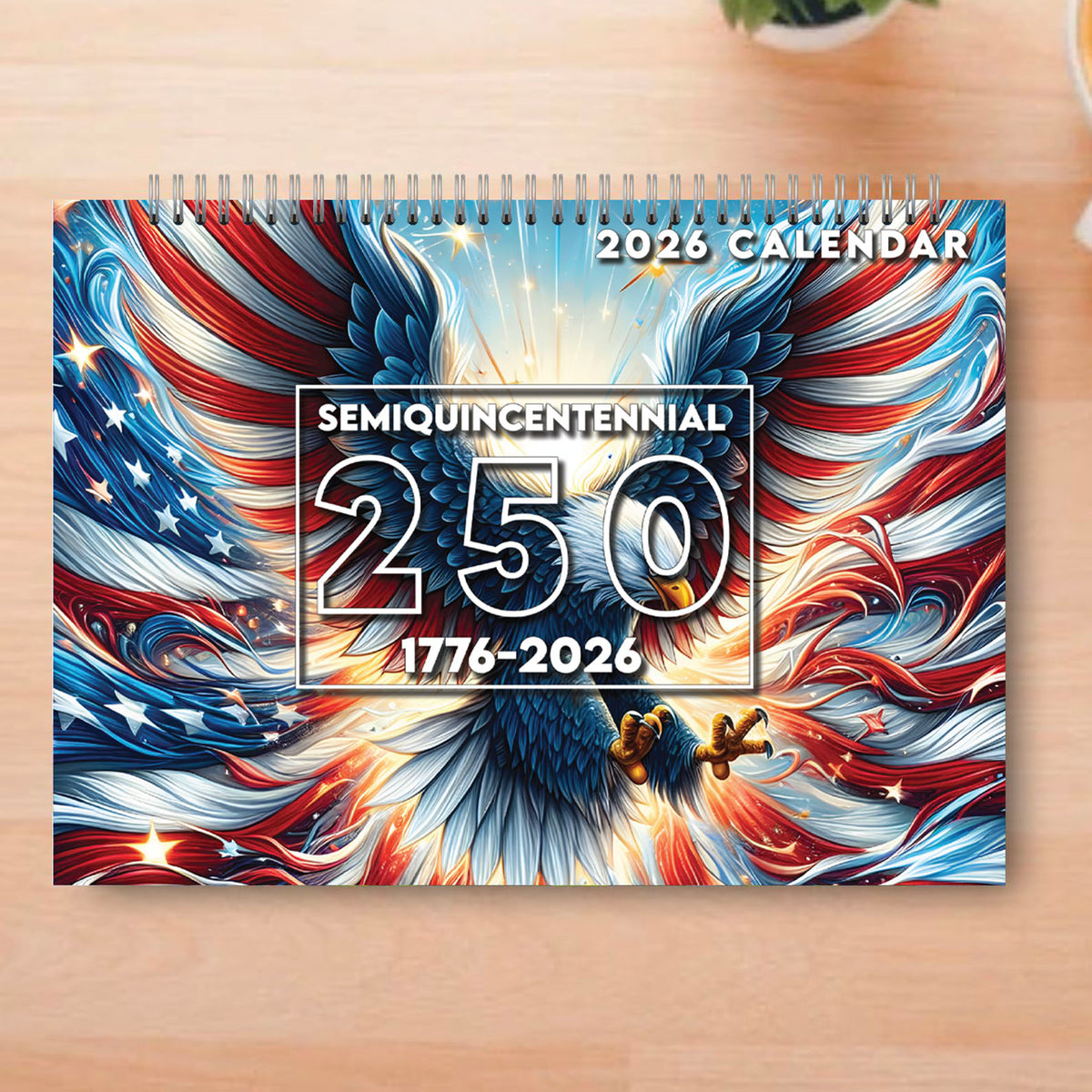 250 Years of America Wall Calendar | 250 Years of Freedom Anniversary | Celebrate 250th Birthday of USA Gift 683216