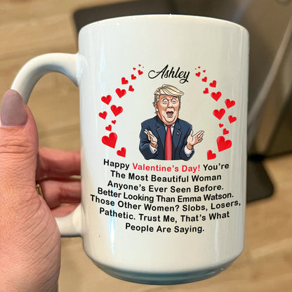 You're The Most Beautiful Woman Valentine's Day Mug, Donald Trump Greeting Mug, Gift For Her, For Wife Girlfriend Mom 681987 - GOP