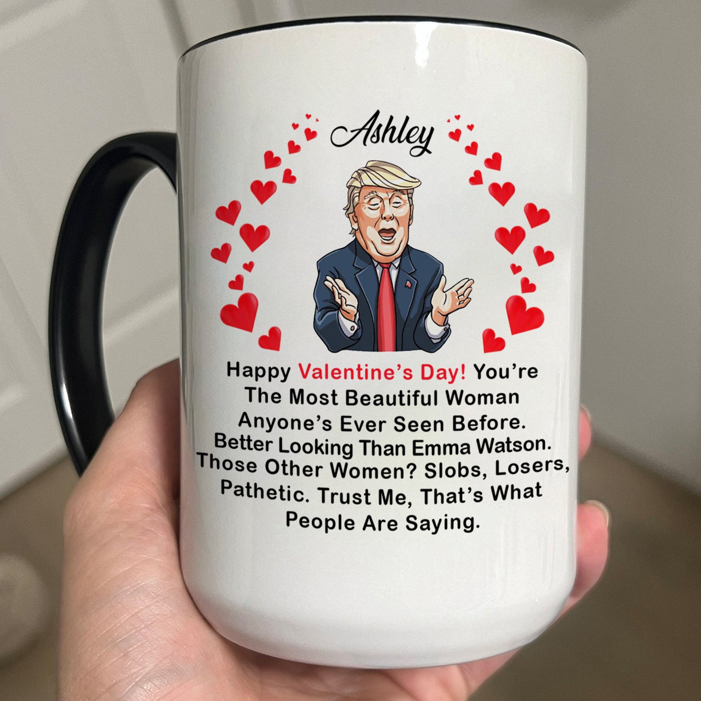 You're The Most Beautiful Woman Valentine's Day Mug, Donald Trump Greeting Mug, Gift For Her, For Wife Girlfriend Mom 681987 - GOP
