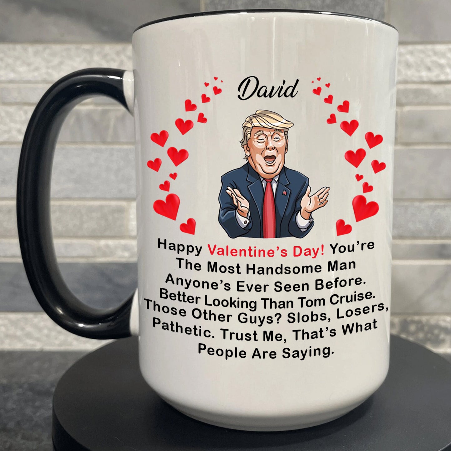 You're The Most Handsome Man Valentine's Day Mug, Donald Trump Greeting Mug, Gift For Him, For Husband Boyfriend Dad 681987 - GOP
