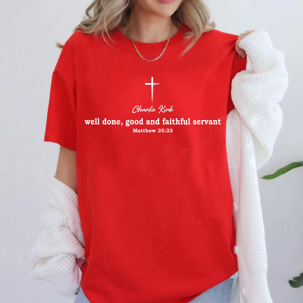 Well Done Good and Faithful Servant Christian Shirt | Charlie Kirk Red Shirt | We Wear Red Charlie Kirk Birthday October 14 | Red Freedom Faith Shirt 683082