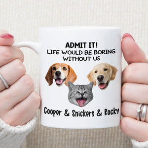 Boring Without Dog Cat Personalized Custom Photo Dog Cat Mug T785