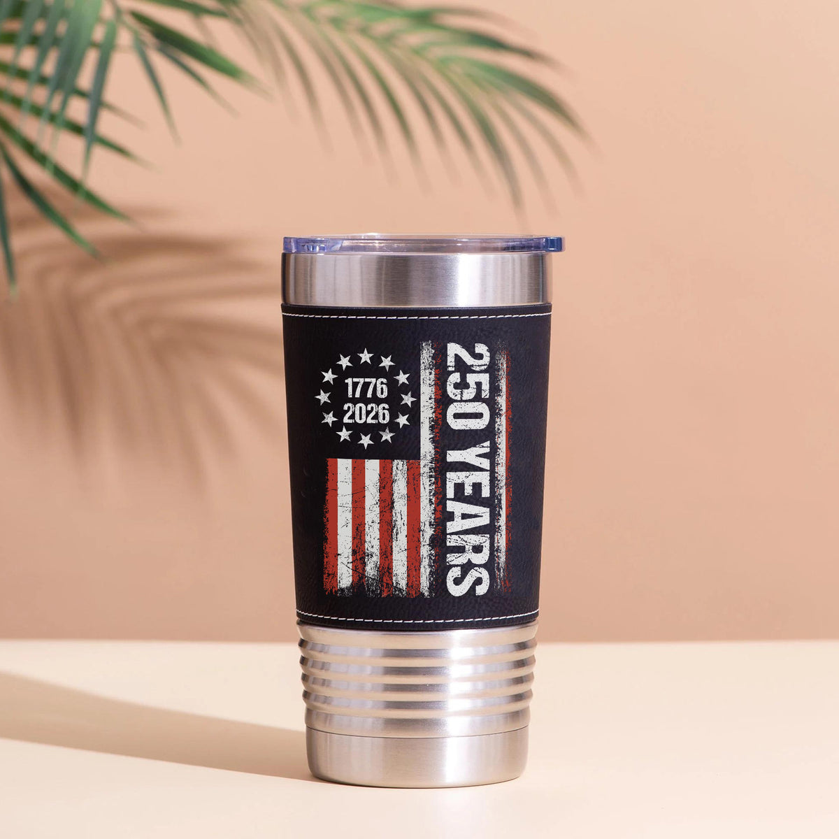 Happy 250 Years Birthday USA Leather Tumbler | Patriotic 4th of July 1776–2026 Leather Tumbler 683758
