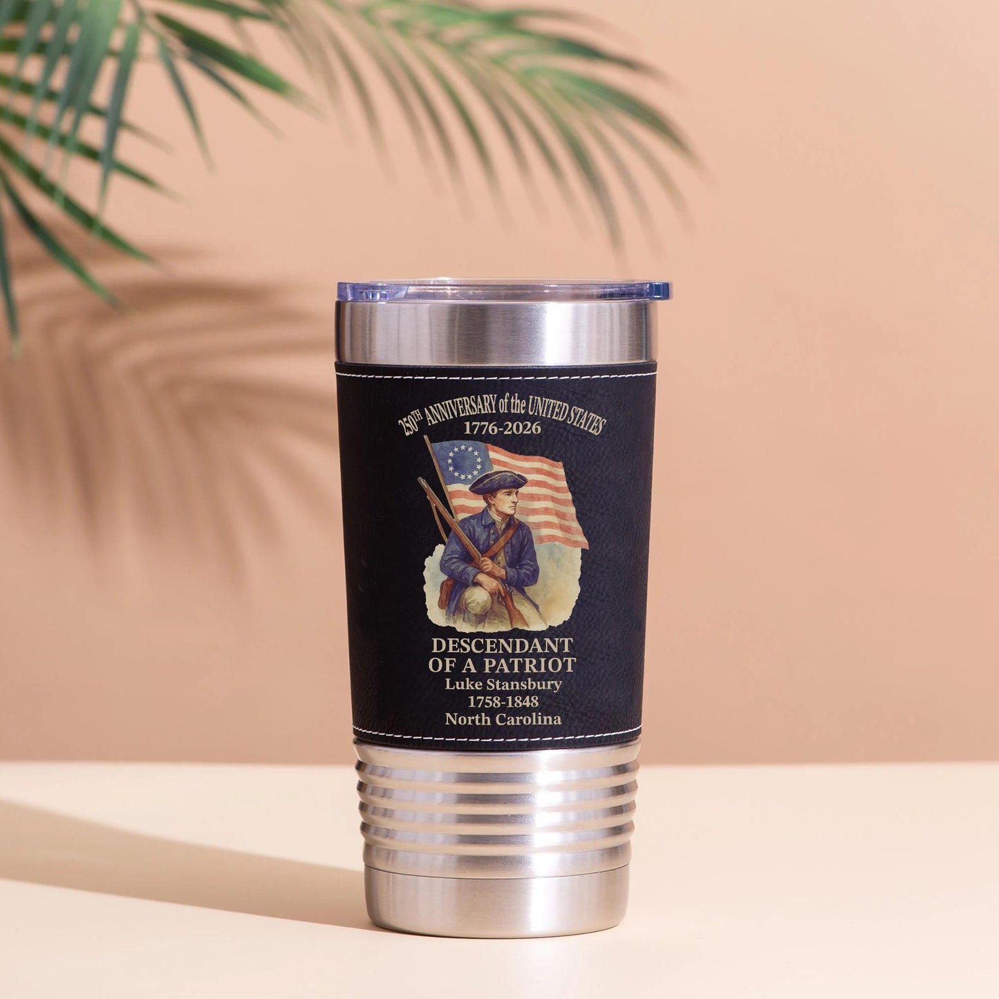 Personalized 250 Years Of America Leather Tumbler, Custom Name Descendant Of A Patriot Tumbler 684549