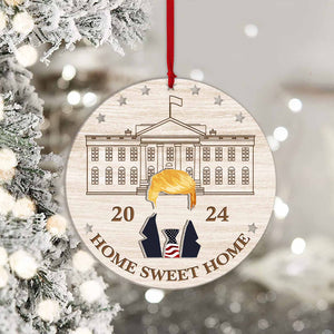 Trump Home Sweat Home Ornament | Trump 2024 Ornament | Gift For Trump Supporters | Patriotic 2 Layered Wooden Ornament T1750 - GOP