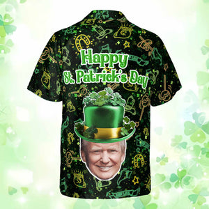 Trump Happy St. Patrick's Day Day Hawaiian Shirt| St. Patrick's Day 3D Shirt | Trump Funny Hawaiian Shirt 681920- GOP