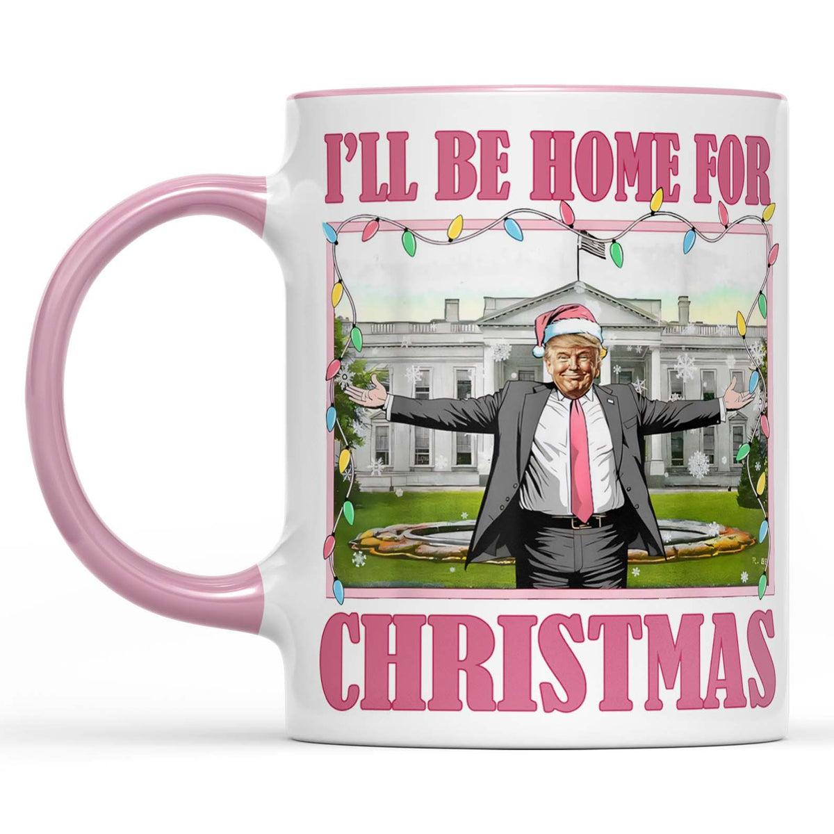 I'll Be Home For Christmas, Funny Trump Christmas Mug, Trump 47th President White Mug Accent Mug T1732 - GOP