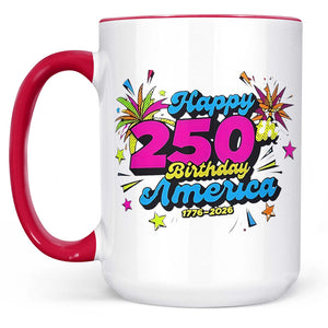 250 Years of USA Independence Mug | Happy 250th Birthday America | Patriotic 4th of July White Mug Accent Mug 682626