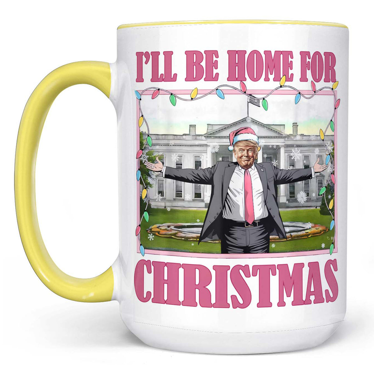 I'll Be Home For Christmas, Funny Trump Christmas Mug, Trump 47th President White Mug Accent Mug T1732 - GOP