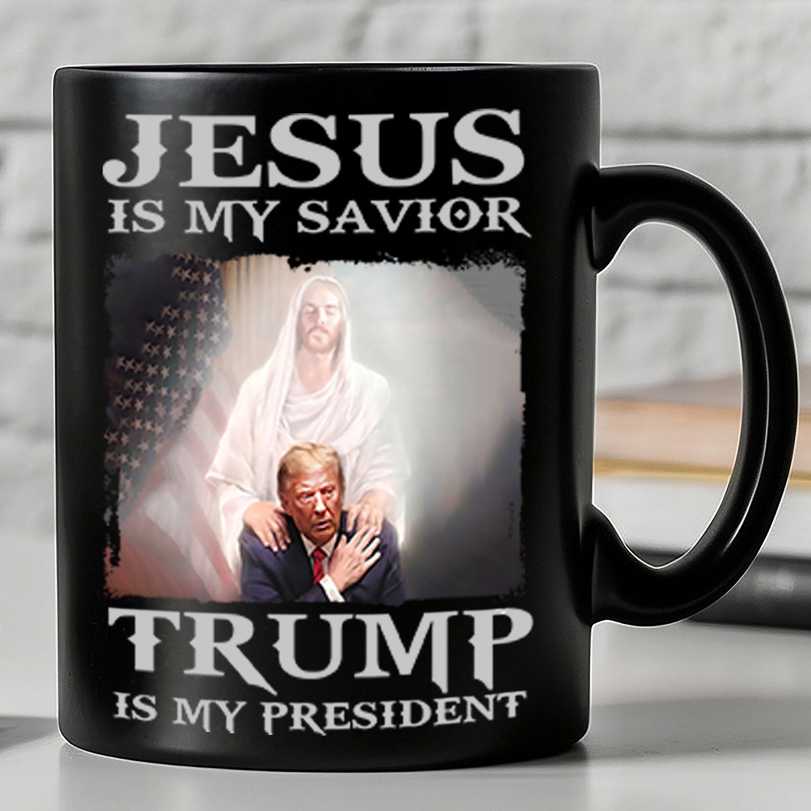 Jesus Is My Savior Trump Is My President Mug | Trump 2024 Mug | Trump Supporters Black Mug T1621 - GOP