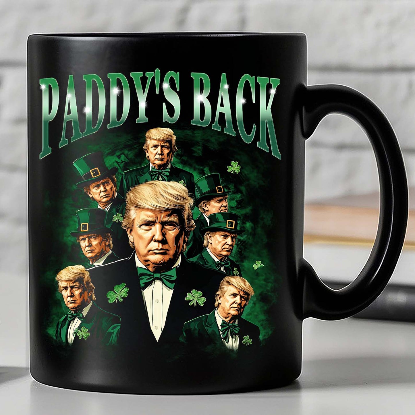Trump Paddy's Back Black Mug, Funny President Trump St.Patrick's Day Mug, Trump Bootleg Black Mug 682025 - GOP
