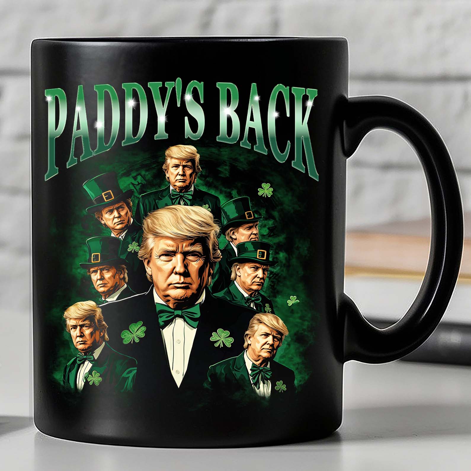 Trump Paddy's Back Black Mug, Funny President Trump St.Patrick's Day Mug, Trump Bootleg Black Mug 682025 - GOP