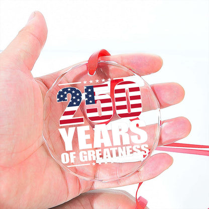250 Years Of Greatness Glass Ornament | America 250 Anniversary | Happy 250th Birthday USA | Patriotic 4th Of July Glass Ornament For Christmas Decor 682670