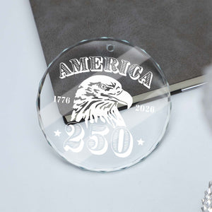 America 250 Years Eagle Glass Ornament | America 250 Anniversary | Happy 250th Birthday USA | Patriotic 4th Of July Glass Ornament For Christmas Decor 682676