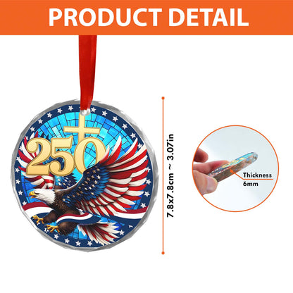 250 Years Of America Eagle Glass Ornament | America 250 Anniversary | Happy 250th Birthday USA | Patriotic 4th Of July Glass Ornament For Christmas Decor 682738
