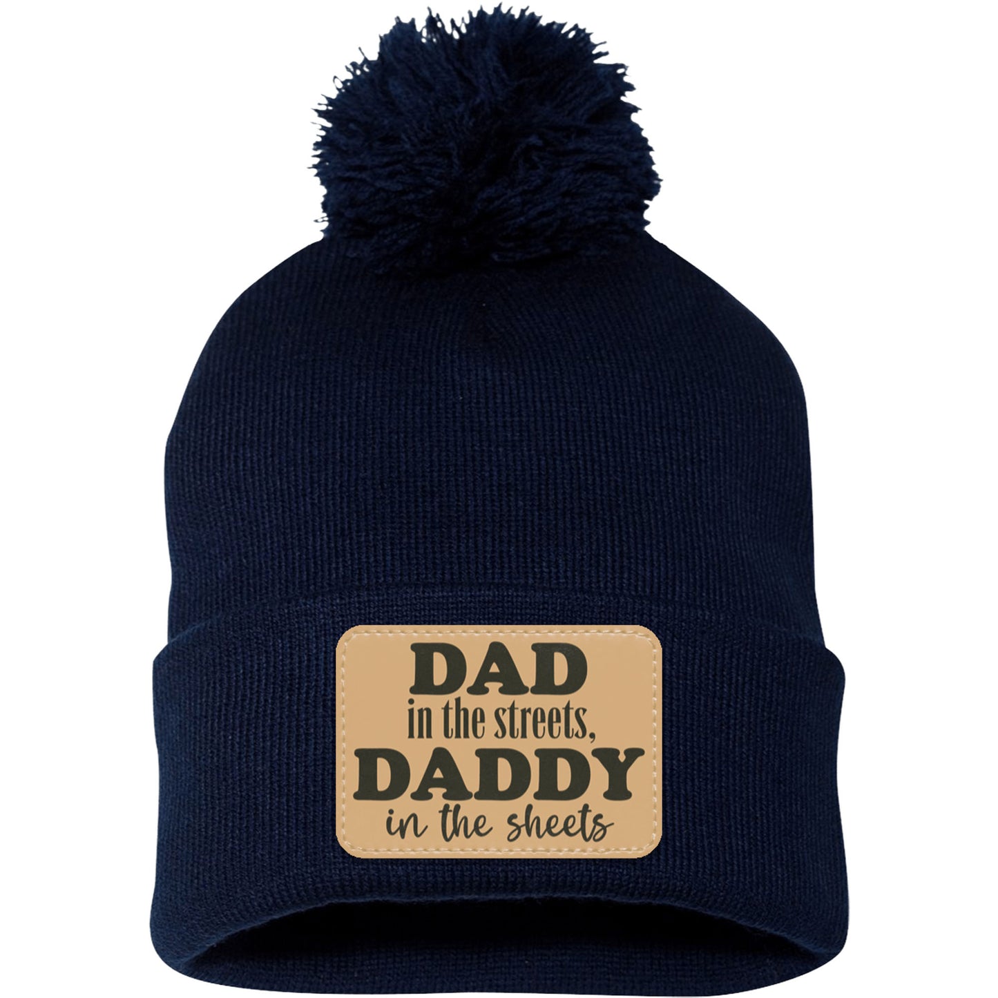 Dad In The Streets, Daddy In The Sheets, Funny Rectangle Leather Patch Hat C824