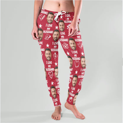 Custom Face I Love My Husband Sweatpants,Valentine Pajamas Sweatpants, Funny Gift For Husband, Boyfriend, Wife 681876