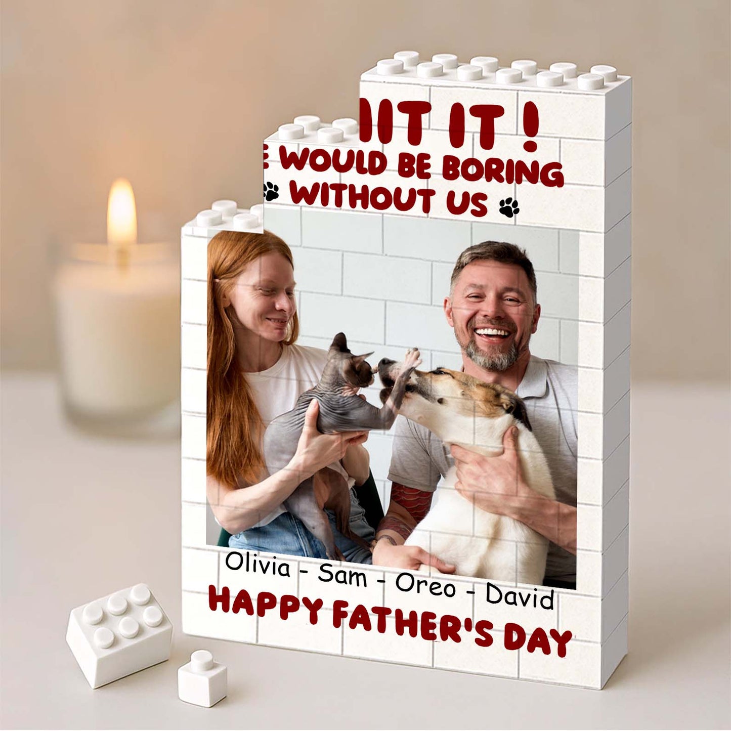 Custom Photo Building Brick Blocks | Life Is Boring Without Us | Personalized Gift For Father's Day 684300