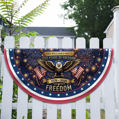 Personalized 250 Years Anniversary USA Semicircle Flag | Patriotic USA 250 Years Of Freedom Banner 684539