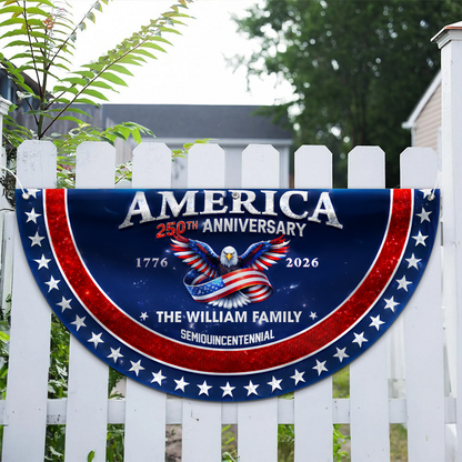 Personalized America 250 Years Anniversary Semicircle Flag | Patriotic Banner 684538