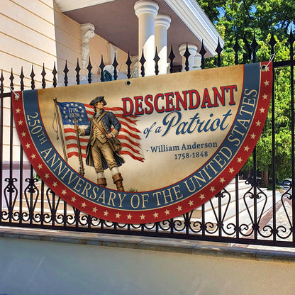 Custom Descendant of a Patriot Semicircle Flag | 250 Years of Freedom 1776–2026 Flag | 4th of July Decor 684574