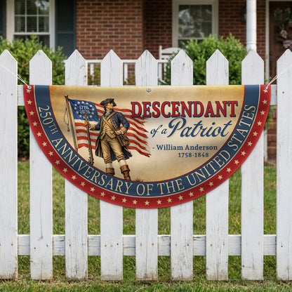 Custom Descendant of a Patriot Semicircle Flag | 250 Years of Freedom 1776–2026 Flag | 4th of July Decor 684574