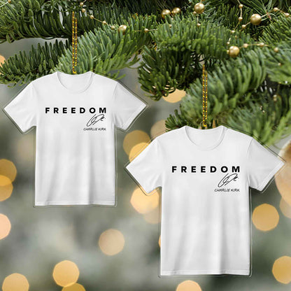 Freedom Charlie Kirk Acrylic Ornament, Pray For Charlie Kirk Ornament, Freedom Ornament 683168