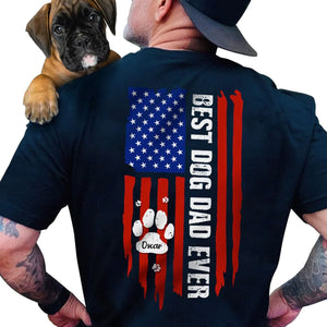 Best Dog Dad Ever Paw American Flag, Personalized Custom Dog Dad Dog Mom Backside Shirt C817