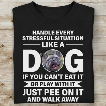Pee On It And Walk Away - Live Preview Custom Your Dog Tee - Personalized with Your Own Dog Photo C931