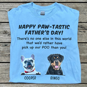 Happy Paw-Tastic Father's Day Pick up My Poo Dog Dad Mom Shirt C712