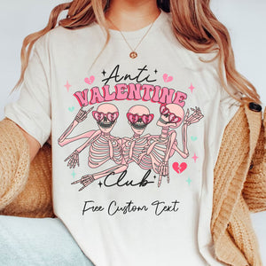 Anti Valentine Club Shirt, Skeleton Gift for Singles, Personalized Custom Funny Valentine's Shirt C866