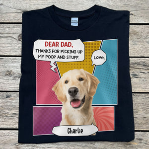 Thanks For Picking Up My Poop And Stuff Personalized Custom Photo Dog Cat Dark Shirt Gift For Dad Mom C771