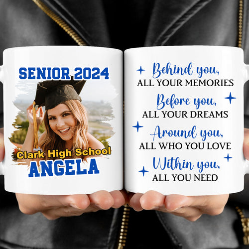 Live Preview Custom Graduation Mug - Behind You All Your Memories - Graduation gift 2024 - Personalized Photo Graduation Mug C890