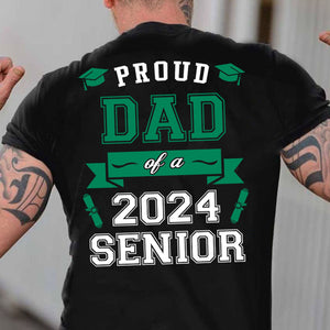 Proud Dad Senior 2024 - Senior Mom 2024 - Personalized Custom Backside Graduation Shirt C615