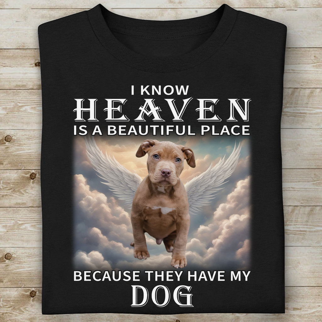 Heaven Is A Beautiful Place - Live Preview Custom Your Pets Memorial Tee - Personalized Photo Dog Cat Shirt C871