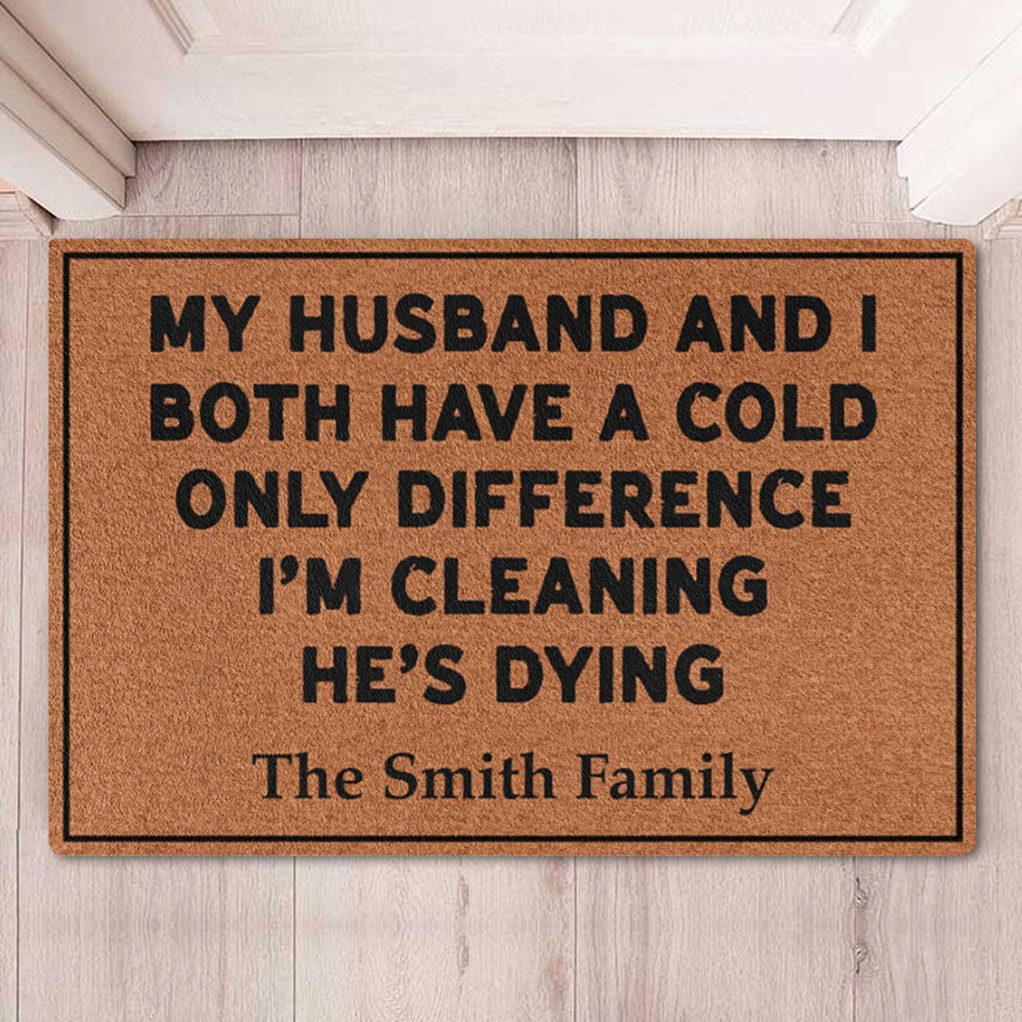 My Husband And I Both Have A Cold, Personalized Custom Funny Doormat C815