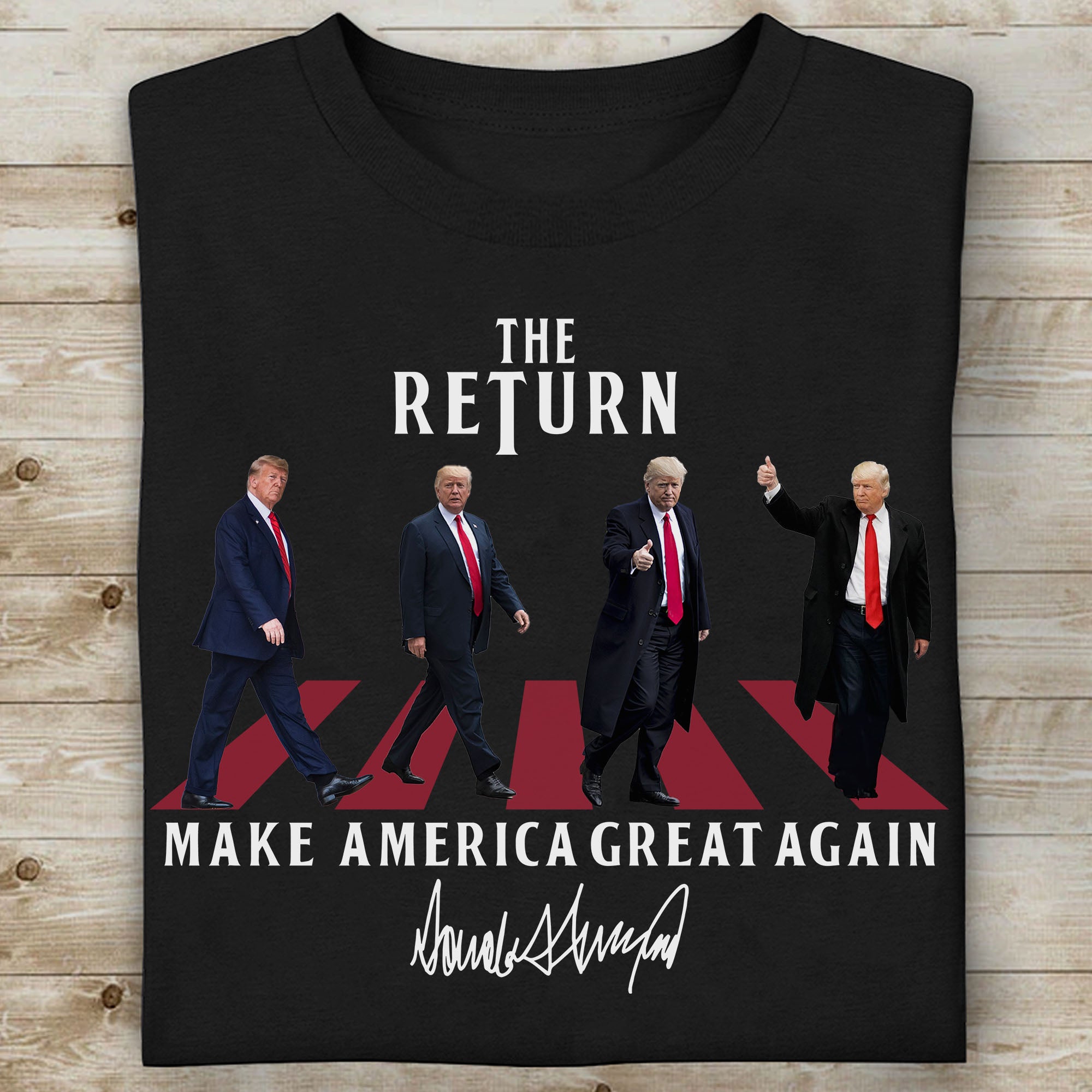 The Return MAGA Shirt | Donald Trump Homage Shirt | Donald Trump Fan Tees C898 - GOP