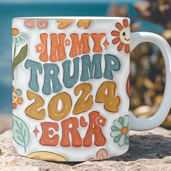 In My Trump 2024 Era Mug | Donald Trump Homage Mug | Donald Trump Fan Mug | 3D Inflated Effect Trump Mug C985 - GOP