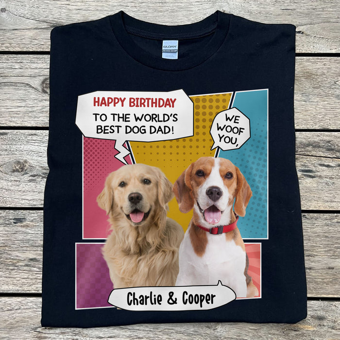 To The World Best Dog Dad Personalized Custom Photo Dog Dark Shirt Gift For Dad Mom C767