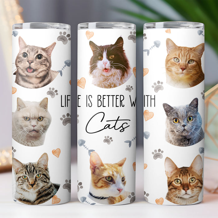 Life Is Better With Cats - Personalized Custom Cat Photo Skinny Tumbler - Gift for Dad, Gift for Mom C930
