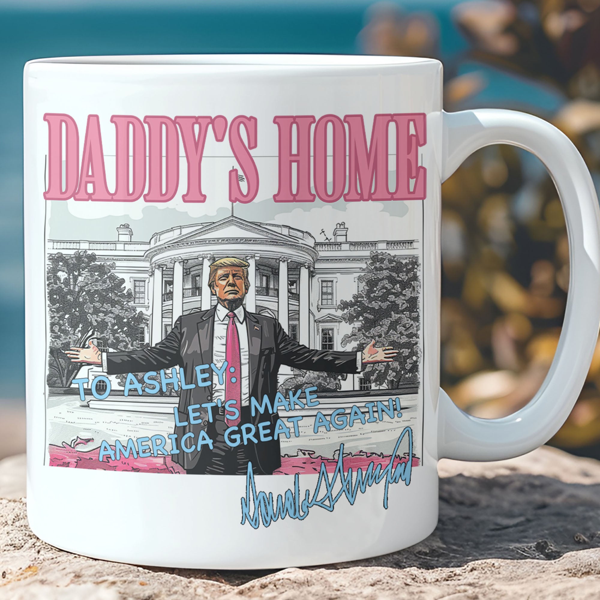 Daddy's Home Trump Mug | President Donald Trump Autographed Mug | Personalized Custom Trump Mug C986 - GOP