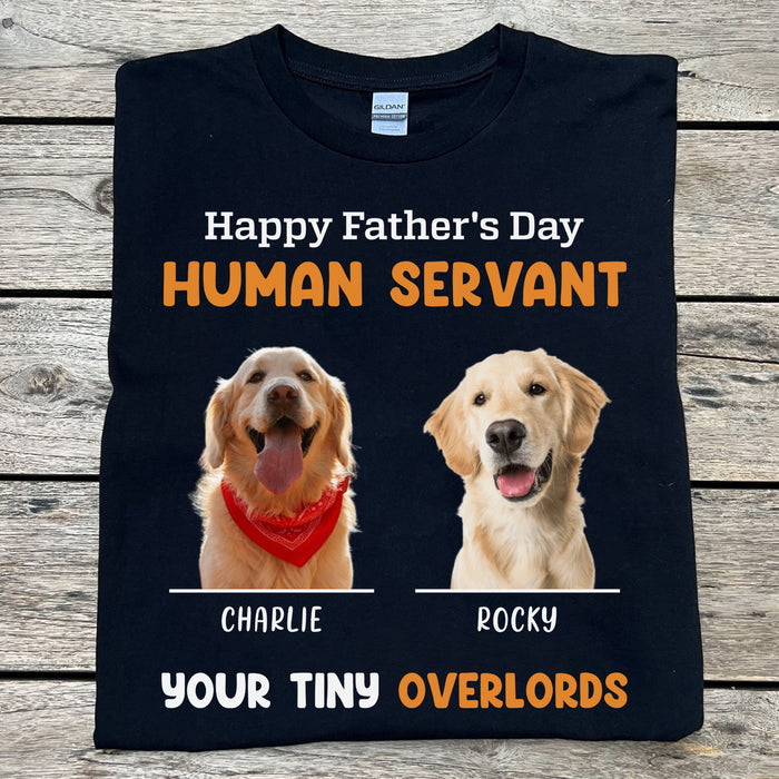 To My Human Servant Personalized Custom Photo Dog Cat Shirt Gift For Dad Mom C725
