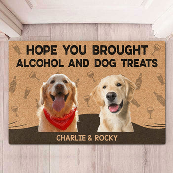 Hope You Brought Alcohol And Dog Treats Personalized Custom Photo Dog Cat Doormat C704
