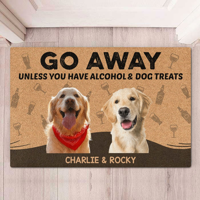 Go Away Unless You Have Alcohol And Dog Treats Personalized Custom Photo Dog Cat Doormat C700