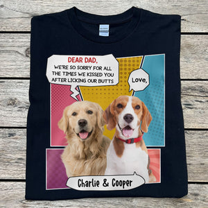 We're Kissed You After Licking Our Butts Personalized Custom Photo Dog Cat Dark Shirt C769