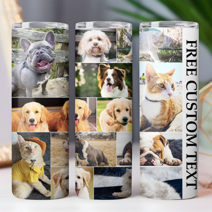 Live Preview Custom Collage Pets Photo - Personalized Upload Dog Cat Photo Skinny Tumbler C936